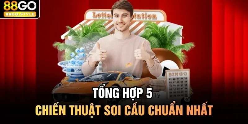 Tổng hợp 5 chiến thuật soi cầu chuẩn nhất