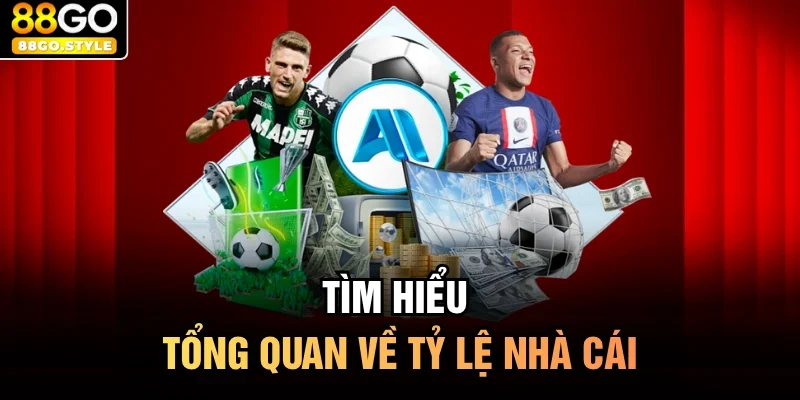 Tìm hiểu tổng quan về tỷ lệ nhà cái